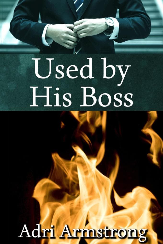 Used by His Boss (A Kinky Collection, #24)