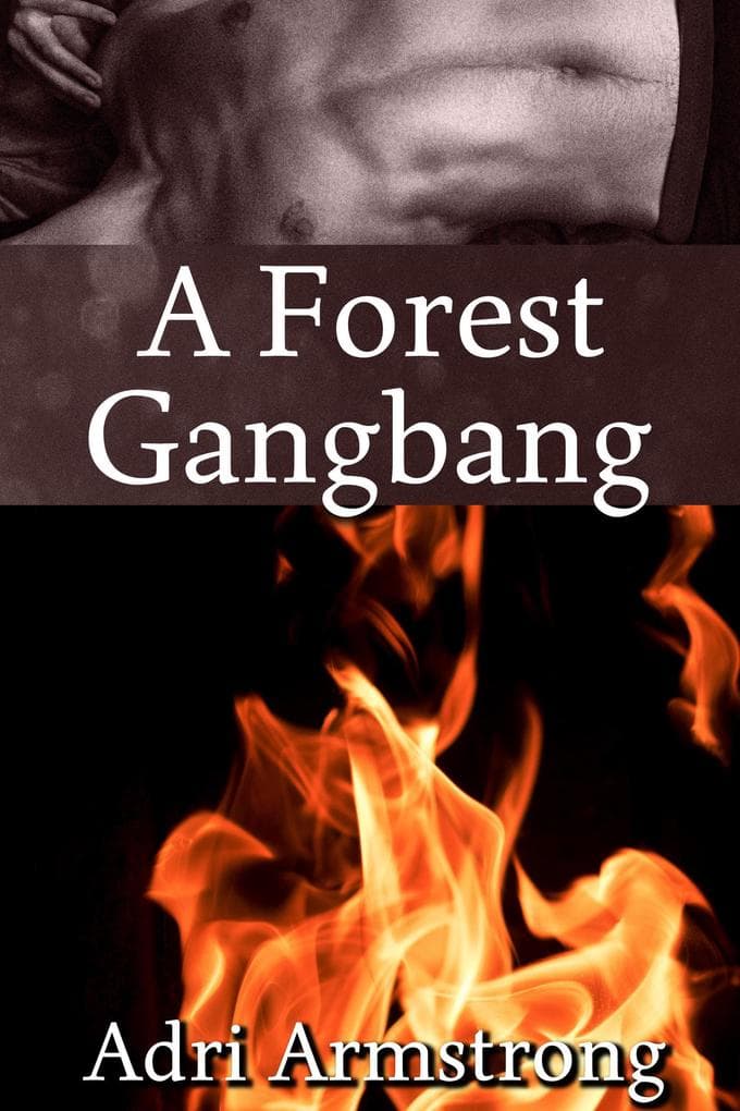 A Forest Gangbang (A Kinky Collection, #34)