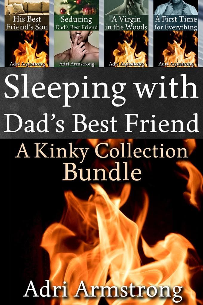 Sleeping with Dad's Best Friend: A Kinky Collection Bundle