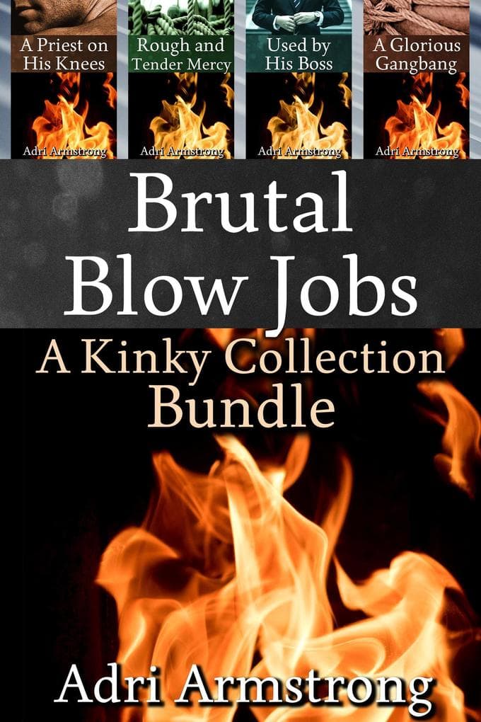 Brutal Blow Jobs: A Kinky Collection Bundle