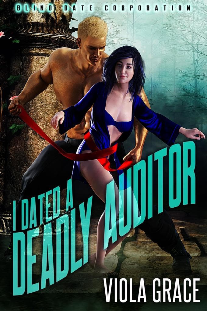 I Dated a Deadly Auditor (Blind Date Corporation, #3)