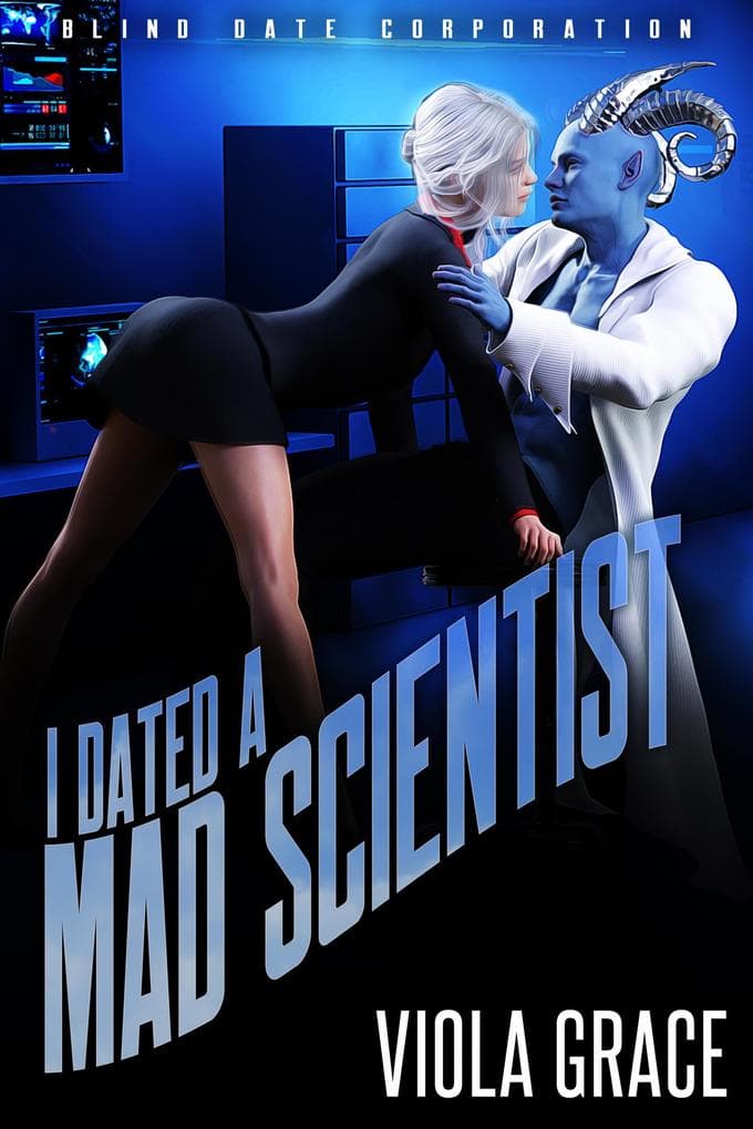I Dated a Mad Scientist (Blind Date Corporation, #4)