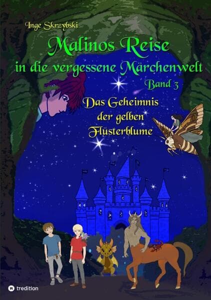 Malinos Reise in die vergessene Märchenwelt