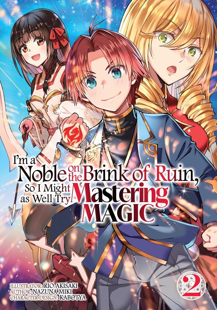I'm a Noble on the Brink of Ruin, So I Might as Well Try Mastering Magic (Manga): Volume 2
