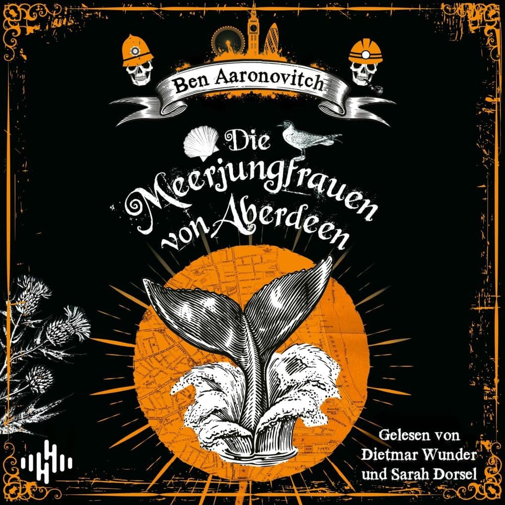 Die Meerjungfrauen von Aberdeen (Die Flüsse-von-London-Reihe (Peter Grant) 10)