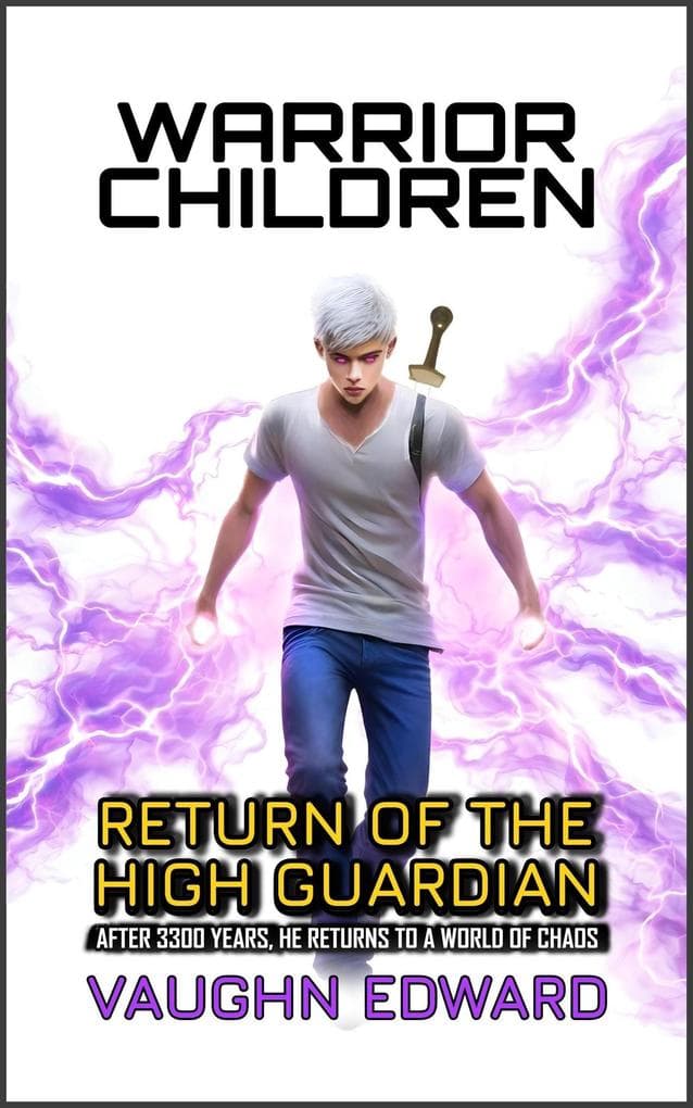 Warrior Children: Return of the High Guardian (The Guardian Series, #1)