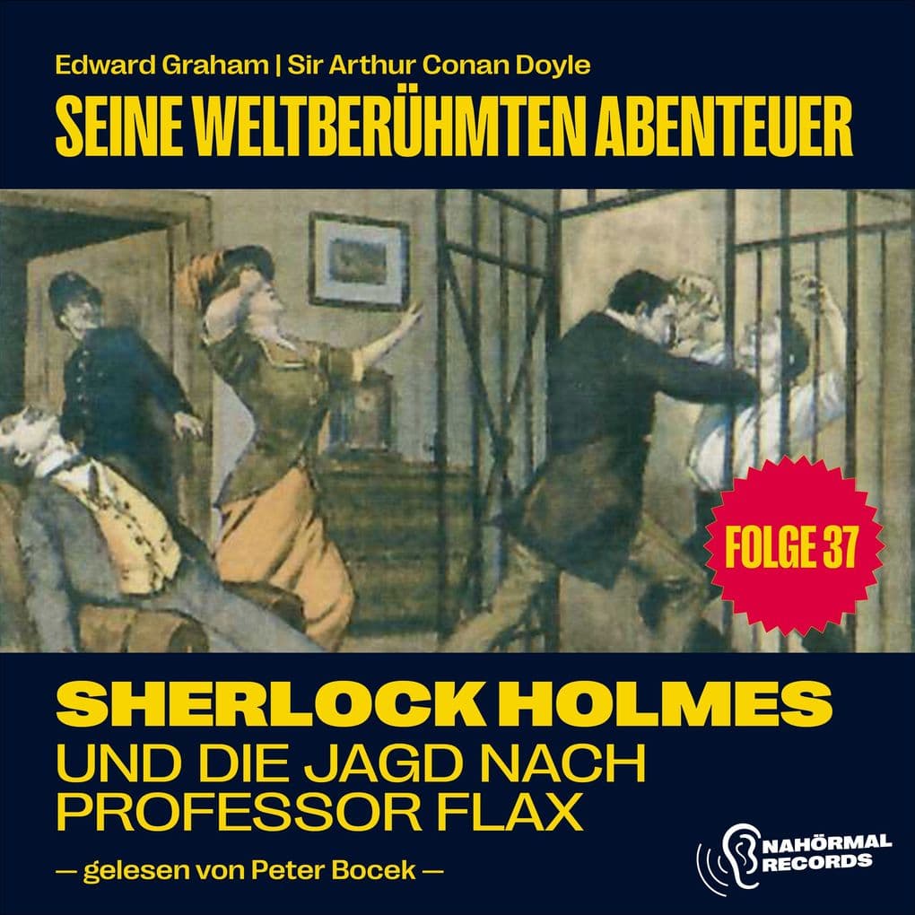 Sherlock Holmes und die Jagd nach Professor Flax (Seine weltberühmten Abenteuer, Folge 37)