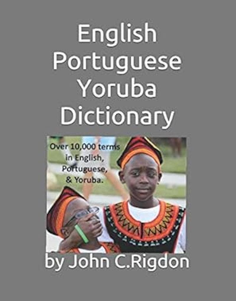 English Portuguese Yoruba Dictionary (Words R Us Bilingual Dictionaries)