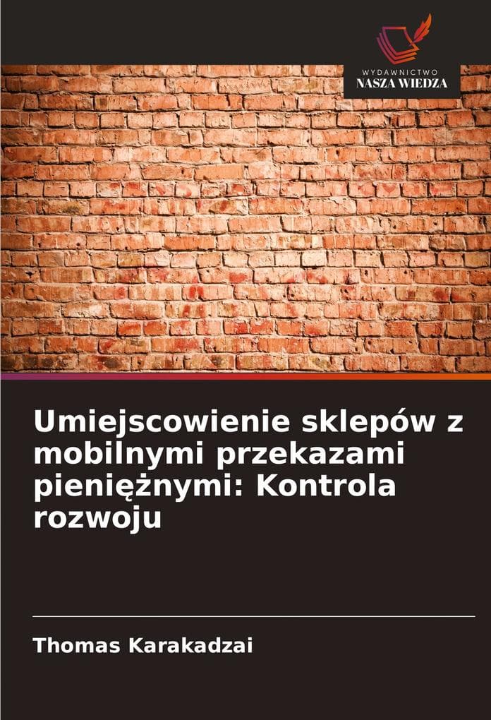 Umiejscowienie sklepów z mobilnymi przekazami pieninymi: Kontrola rozwoju