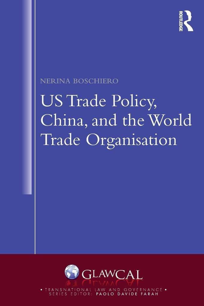US Trade Policy, China and the World Trade Organisation