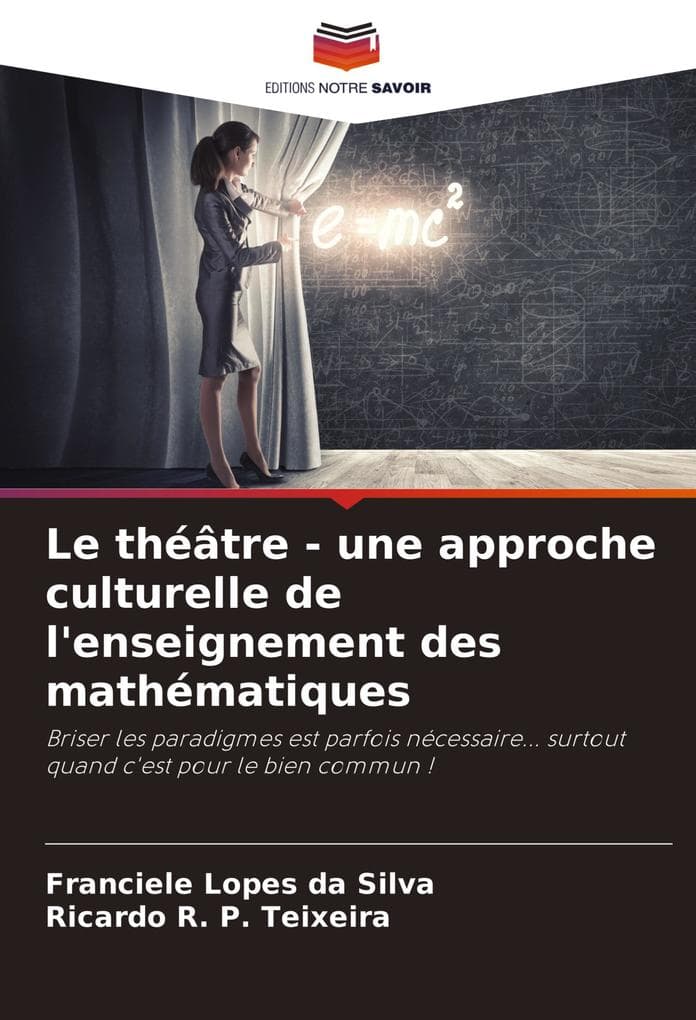 Le théâtre - une approche culturelle de l'enseignement des mathématiques