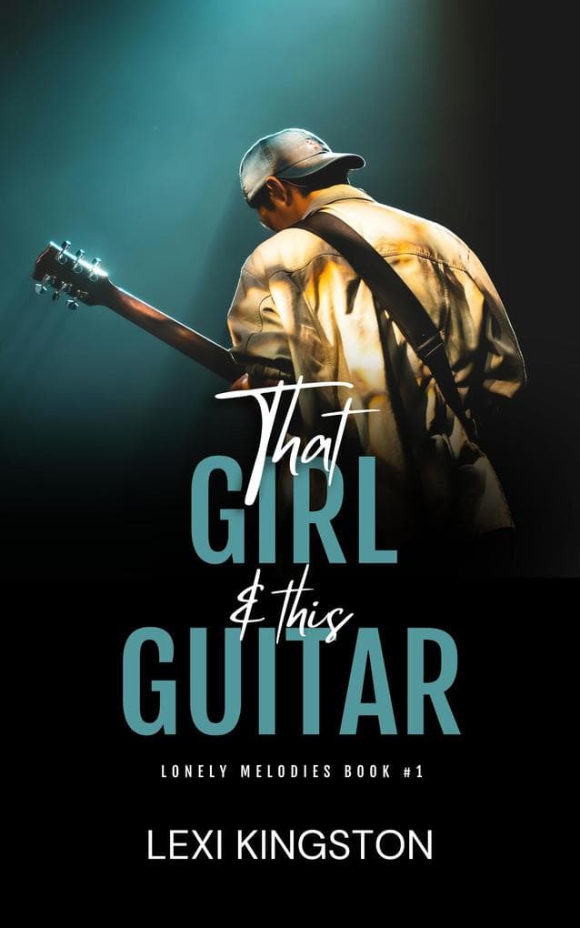 That Girl & This Guitar (Lonely Melodies, #1)