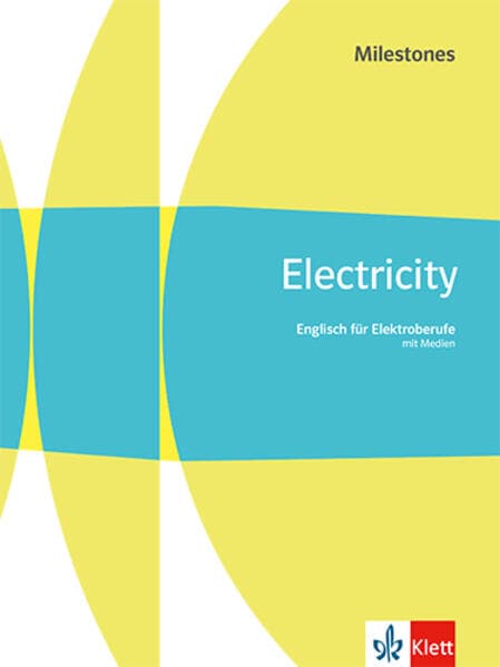 Electricity Milestones. Englisch für Elektroberufe. Schulbuch mit Medien