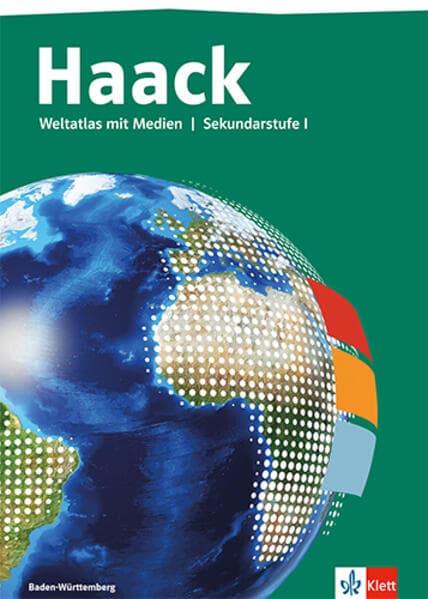 Haack Weltatlas. Ausgabe Baden-Württemberg Sekundarstufe I