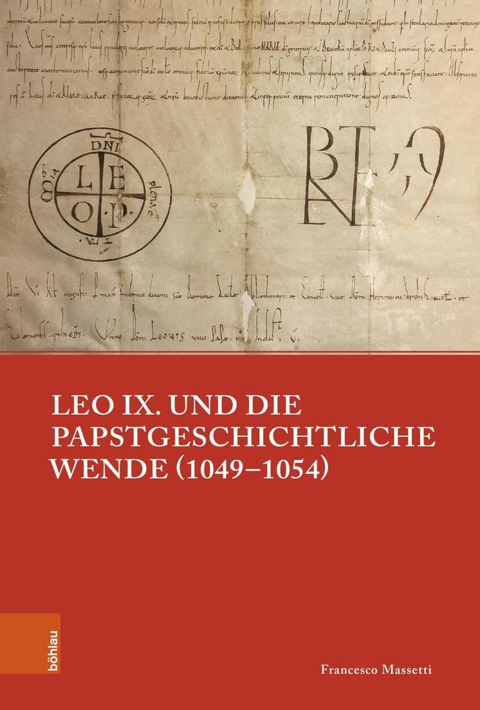 Leo IX. und die papstgeschichtliche Wende (1049-1054)