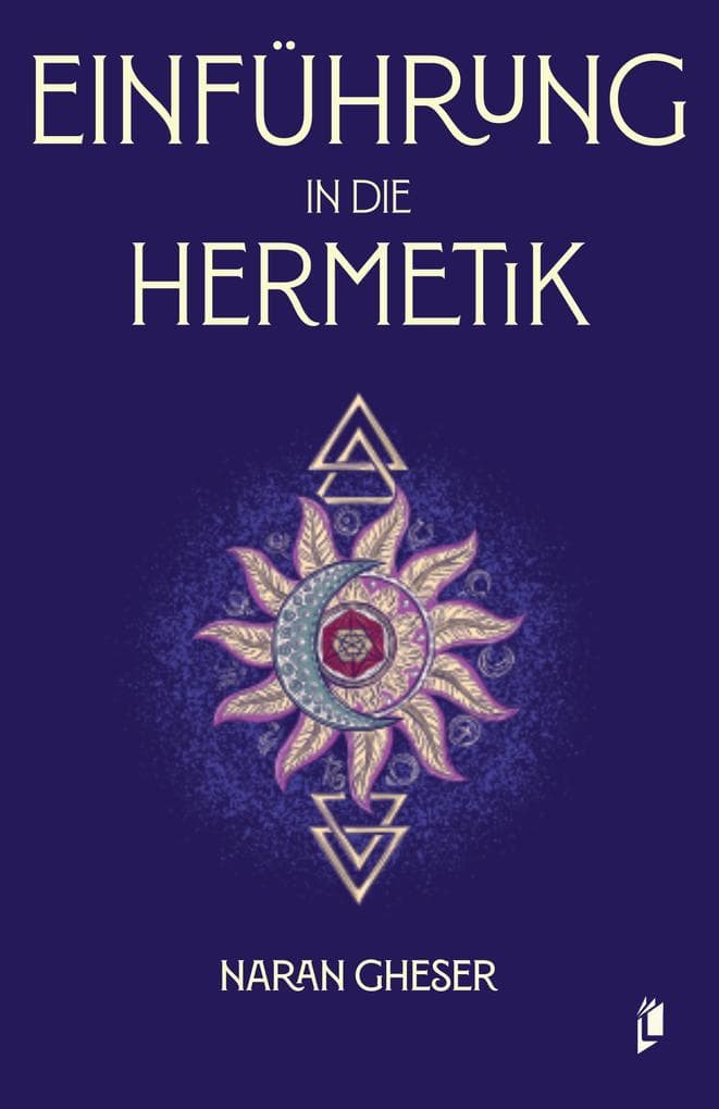 Einführung in die Hermetik (Hermetica)