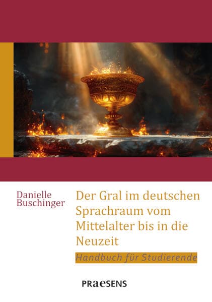 Der Gral im deutschen Sprachraum vom Mittelalter bis in die Neuzeit