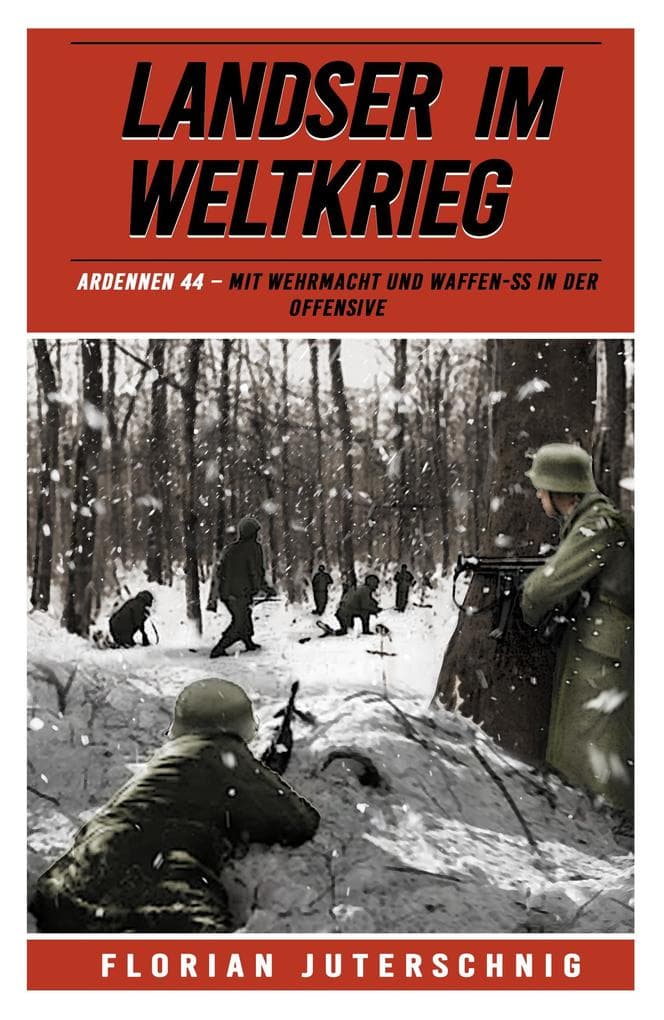 Landser im Weltkrieg - Ardennen 44