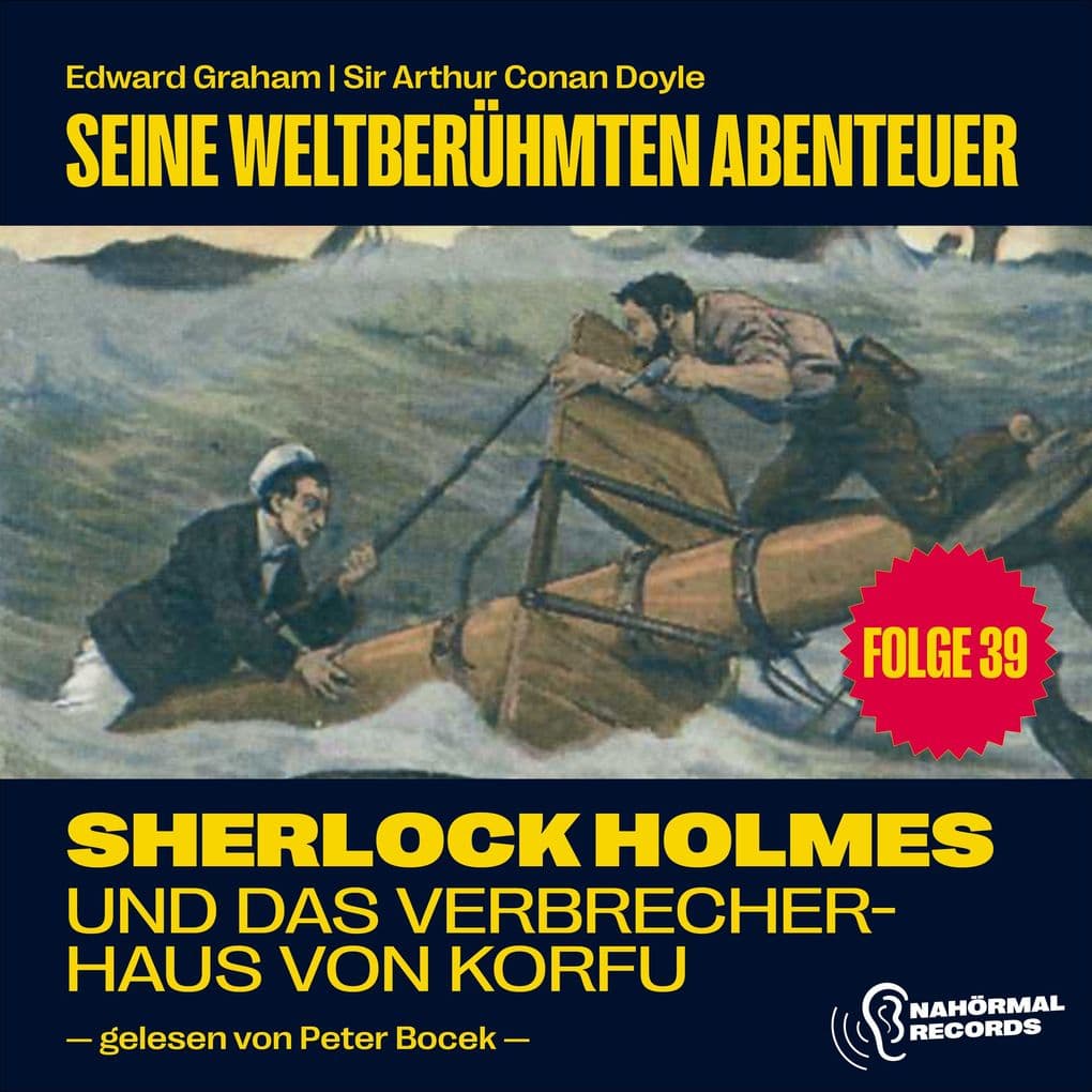 Sherlock Holmes und das Verbrecherhaus von Korfu (Seine weltberühmten Abenteuer, Folge 39)