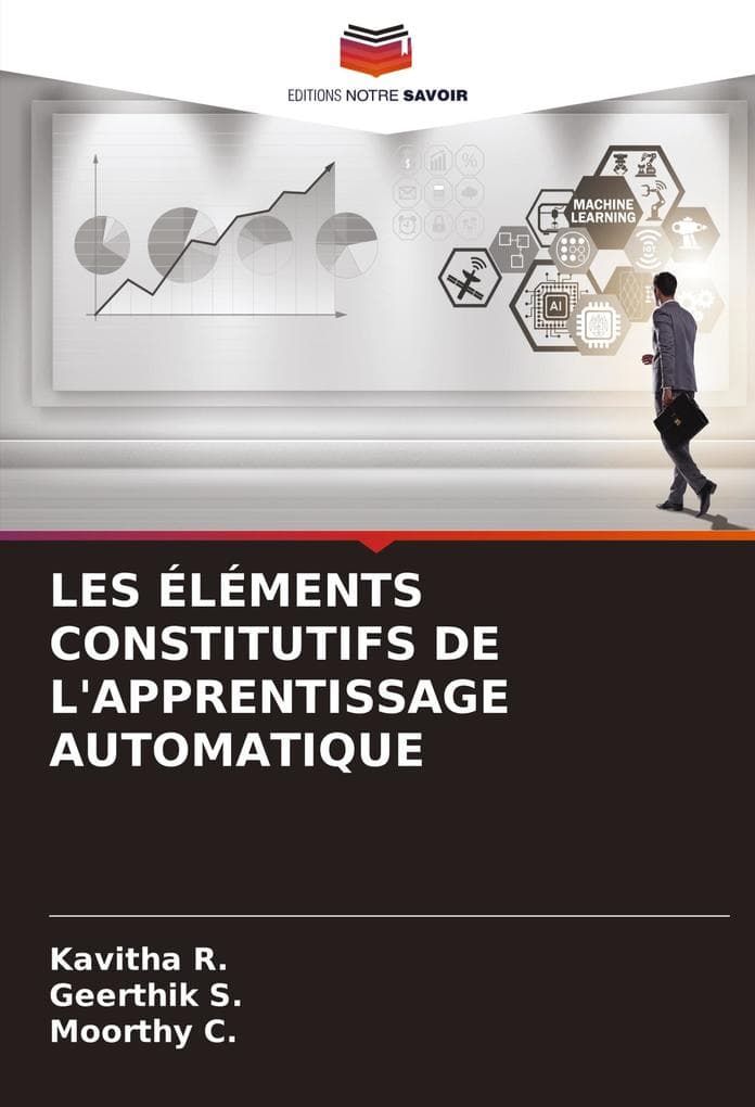 LES ÉLÉMENTS CONSTITUTIFS DE L'APPRENTISSAGE AUTOMATIQUE