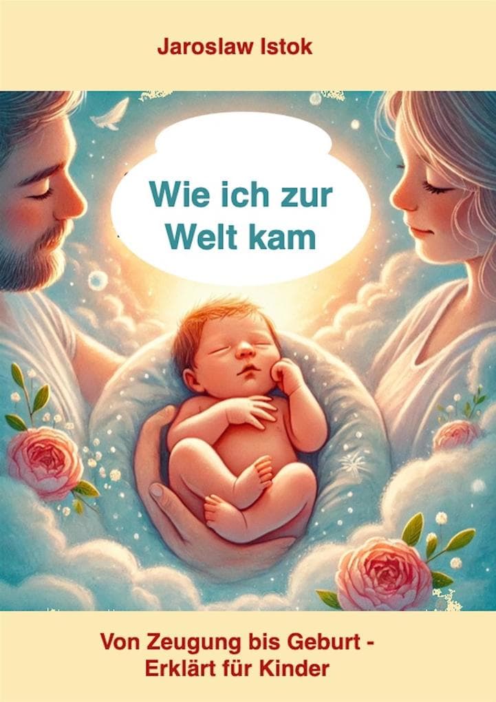 Wie ich zur Welt kam