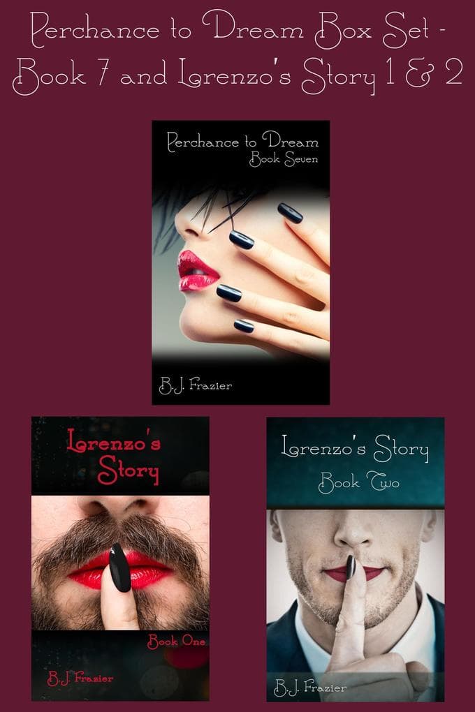 Perchance to Dream Box Set - Book 7 and Lorenzo's Story Books 1 & 2