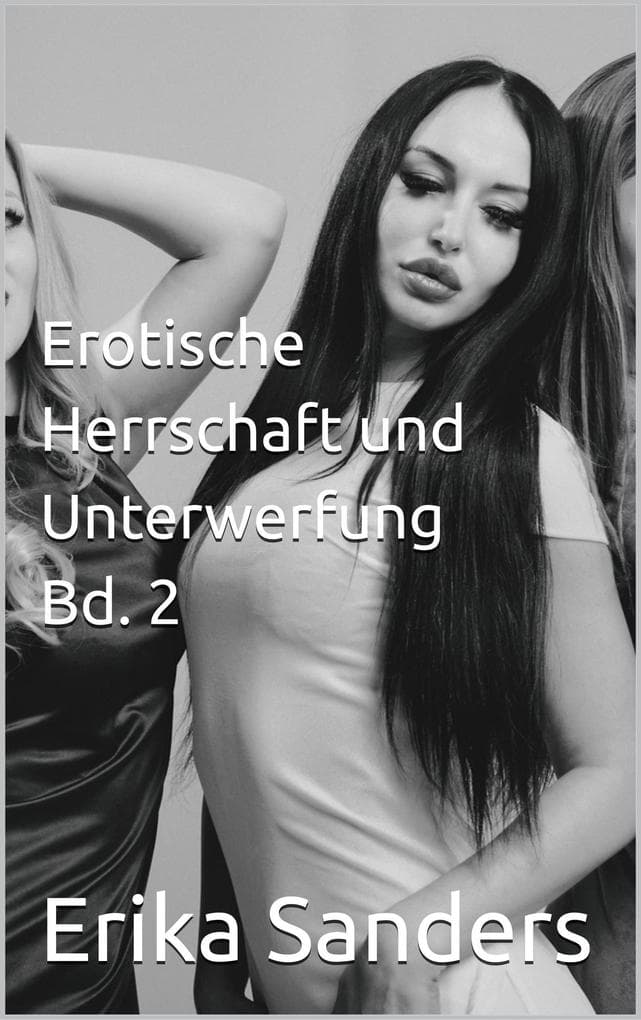 Erotische Herrschaft und Unterwerfung Bd. 2 (Herrschaft und erotische Unterwerfung, #39)