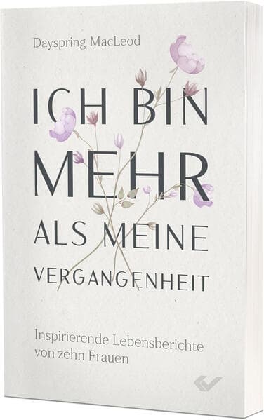 Ich bin mehr als meine Vergangenheit