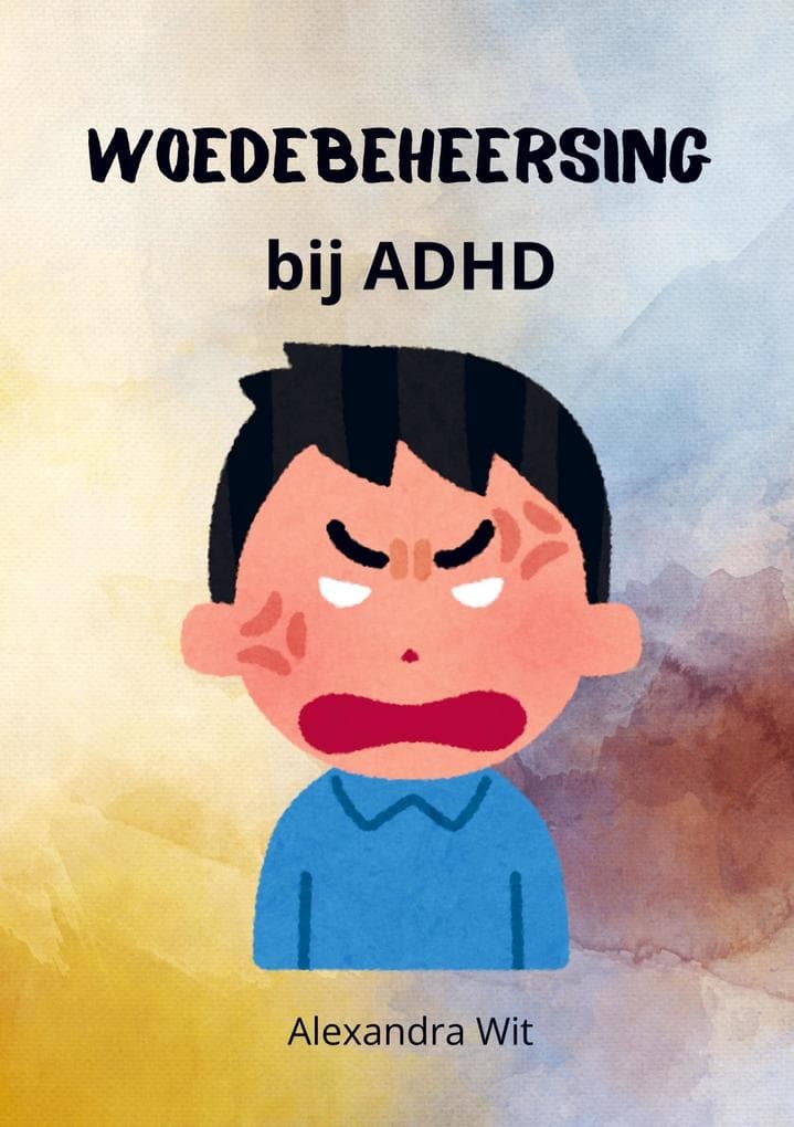 Woedebeheersing bij ADHD