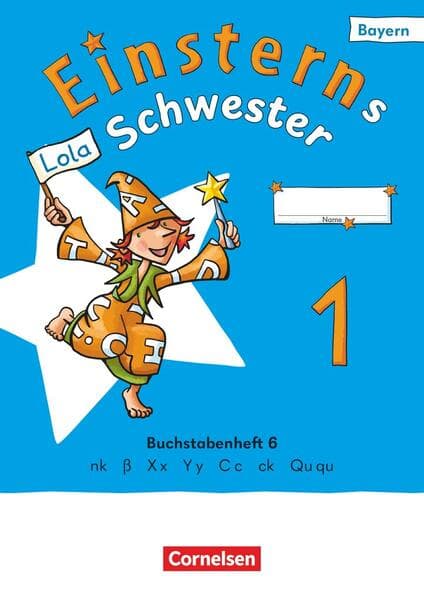 Einsterns Schwester 1. Jahrgangsstufe - Erstlesen - Ausgabe Bayern 2025 - Buchstabenheft 6