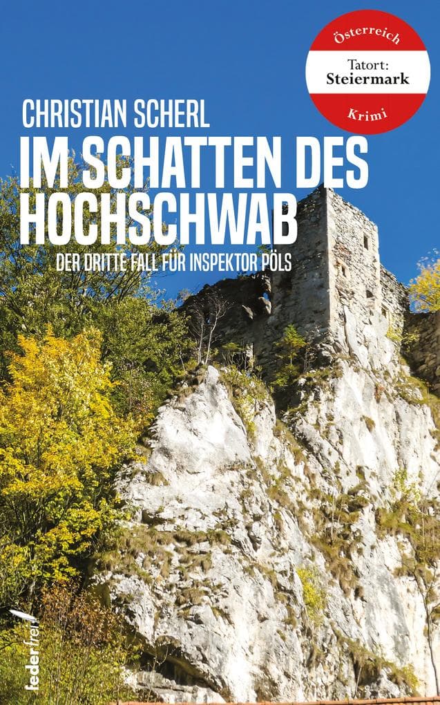 Im Schatten des Hochschwab: Österreich Krimi