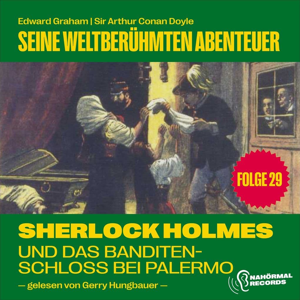 Sherlock Holmes und das Banditenschloss bei Palermo (Seine weltberühmten Abenteuer, Folge 29)