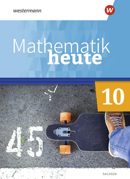 Mathematik heute 10. Schulbuch. Für Sachsen
