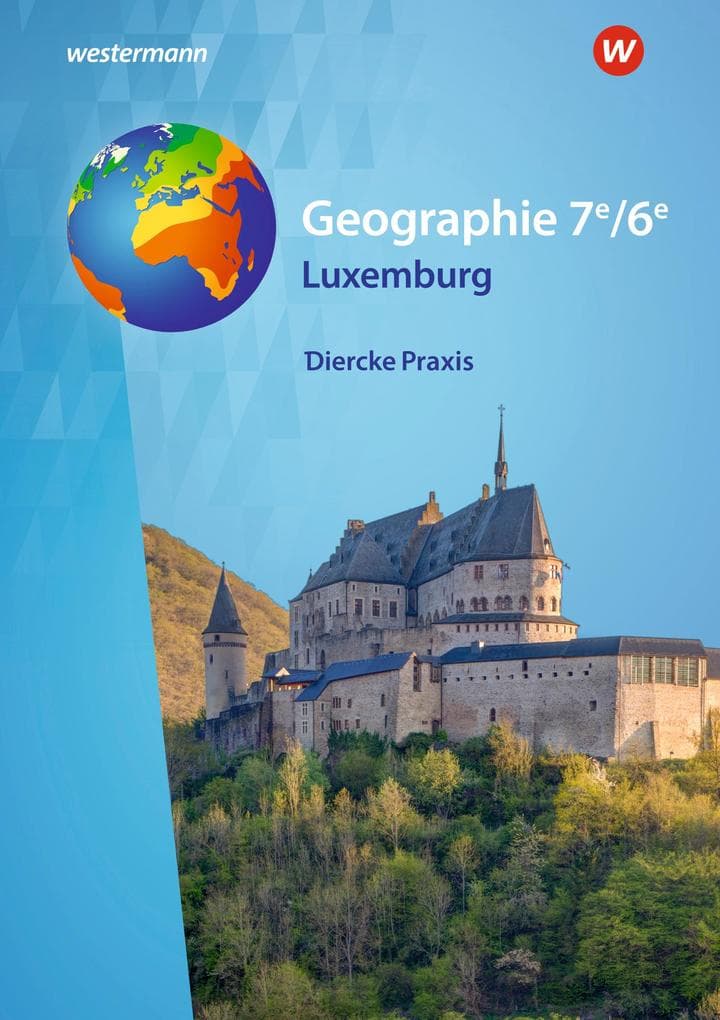 Diercke Praxis 7e/6e. Schulbuch. Ausgabe für Luxemburg