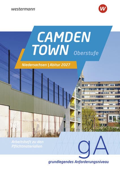 Camden Town Oberstufe. Arbeitsheft zu den Pflichtmaterialien Abitur 2027: Grundlegendes Anforderungsniveau