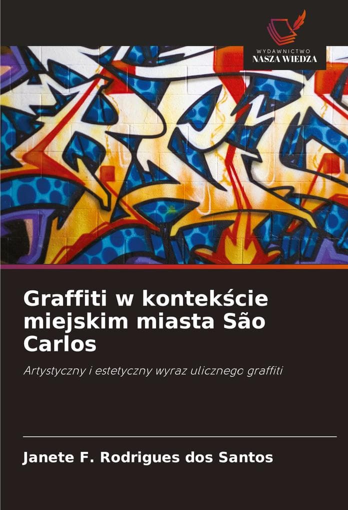 Graffiti w kontekcie miejskim miasta São Carlos