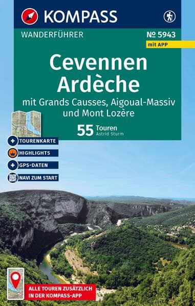 KOMPASS Wanderführer Cevennen, Ardèche mit Grands Causses, Aigoual-Massiv und Mont Lozère, 55 Touren mit Extra-Tourenkarte