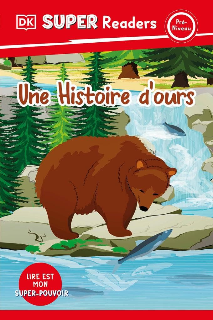 DK Super Readers Pre-Level Une Histoire d'Ours (a Bear's Tale)