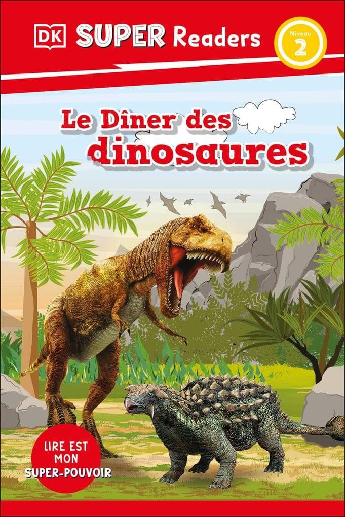 DK Super Readers Level 2 Le Dîner Des Dinosaures (Dinosaur Dinners)