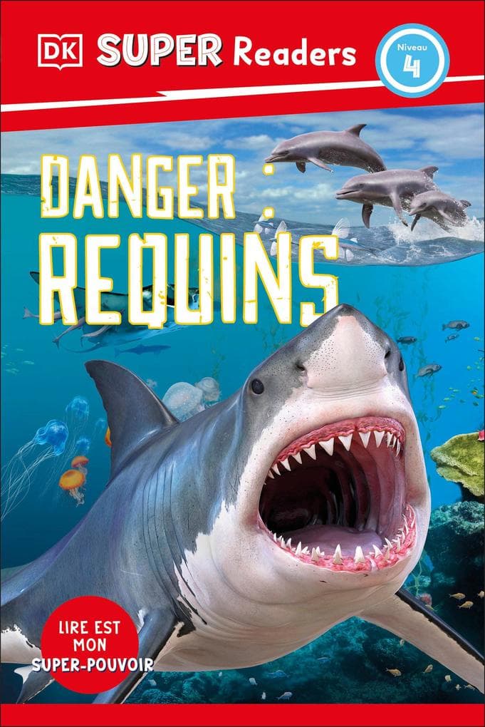 DK Super Readers Level 4 Danger: Requins (Shark Attack)
