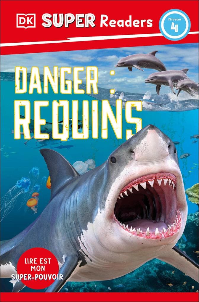 DK Super Readers Level 4 Danger: Requins (Shark Attack)
