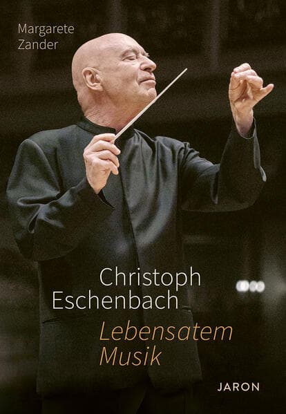 Christoph Eschenbach - Lebensatem Musik