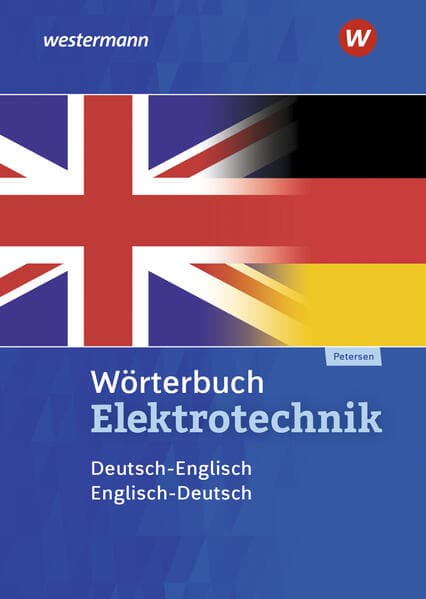 Wörterbuch Elektrotechnik. Deutsch-Englisch / Englisch-Deutsch