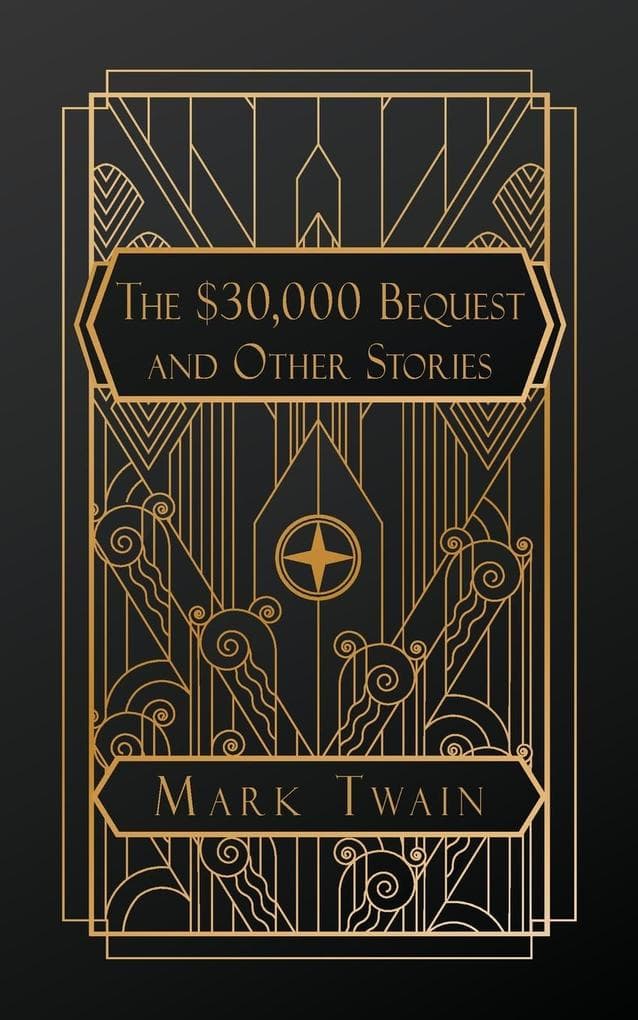 The $30,000 Bequest, and Other Stories