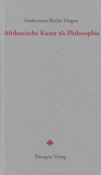 Afrikanische Kunst als Philosophie