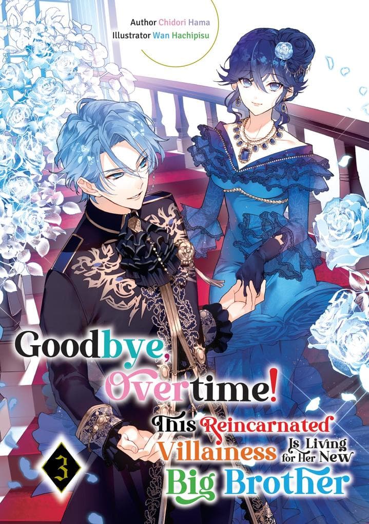 Goodbye, Overtime! This Reincarnated Villainess Is Living for Her New Big Brother Volume 3