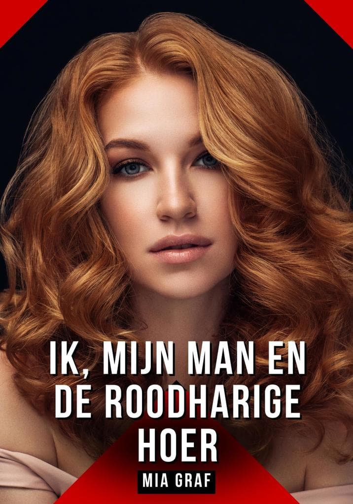 Ik, mijn man en de roodharige hoer