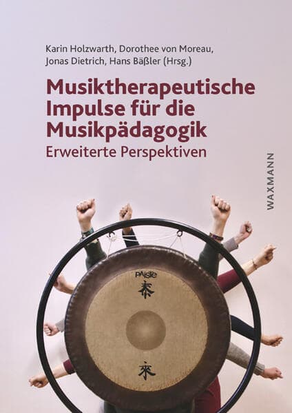 Musiktherapeutische Impulse für die Musikpädagogik