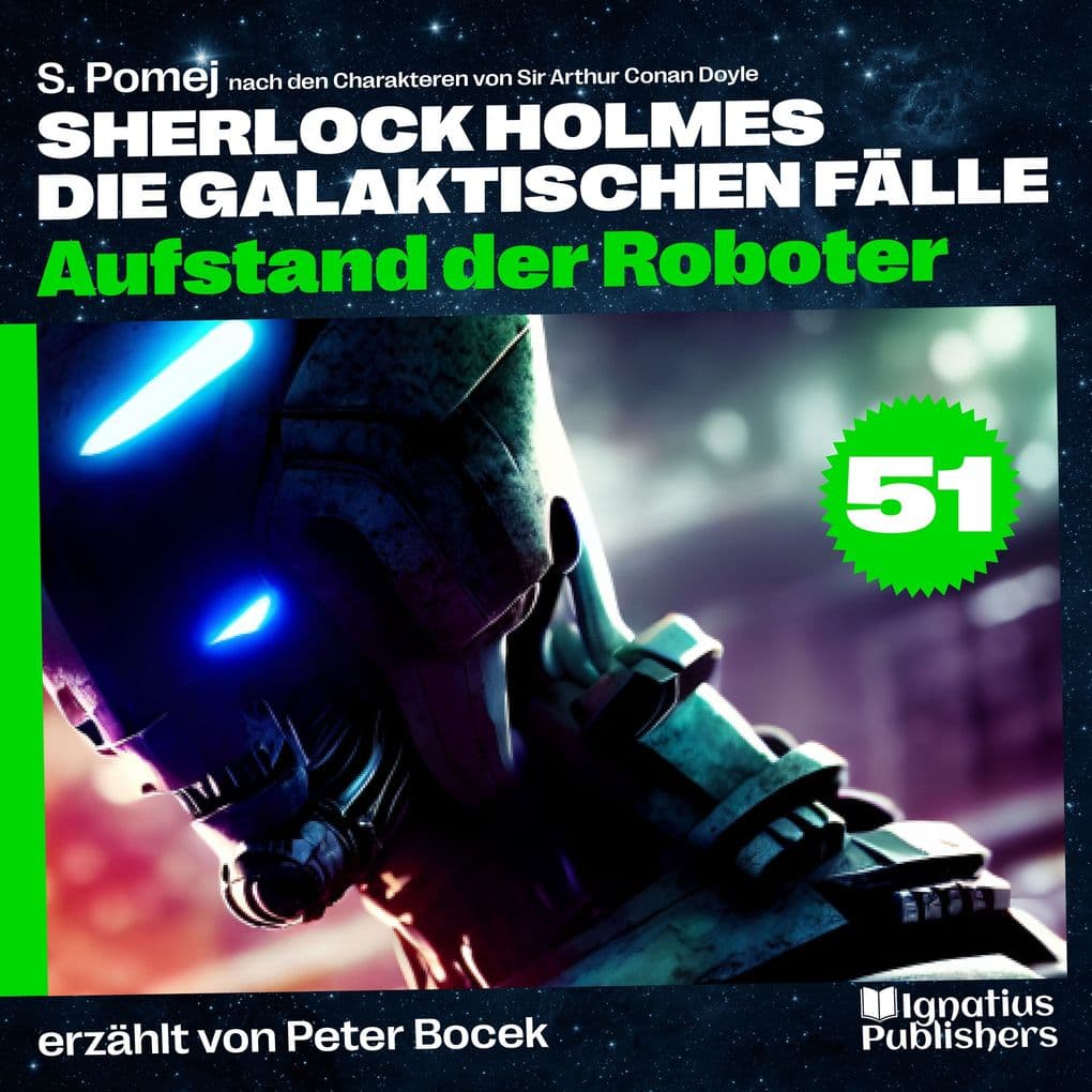 Aufstand der Roboter (Sherlock Holmes - Die galaktischen Fälle, Folge 51)
