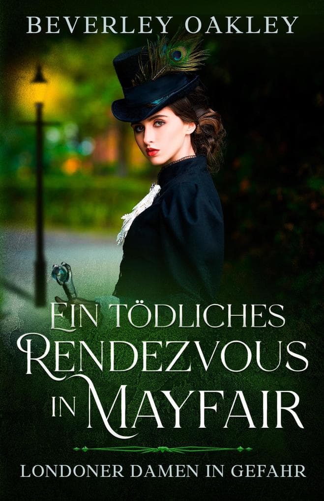 Ein tödliches Rendezvous in Mayfair (Londoner Damen in Gefahr, #1)